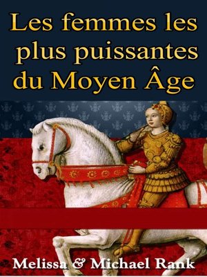 cover image of Les femmes les plus puissantes du Moyen Âge